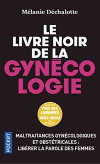 LE LIVRE NOIR DE LA GYNECOLOGIE (EVOL SANTE BIEN)
