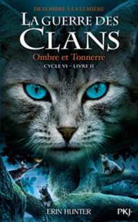 LA GUERRE DES CLANS, CYCLE VI - TOME 2 OMBRE ET TONNERRE - VOL32 (GUERRE DES CLAN)