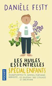 LES HUILES ESSENTIELLES SPECIAL ENFANTS (EVOL SANTE BIEN)