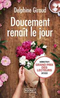 DOUCEMENT RENAIT LE JOUR (ROMAN CONTEMPORAIN)