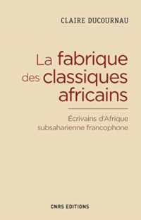 LA FABRIQUE DES CLASSIQUES AFRICAINS