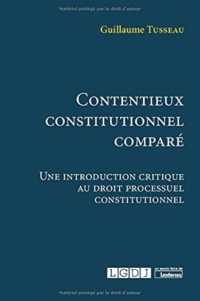 CONTENTIEUX CONSTITUTIONNEL COMPARE - UNE INTRODUCTION CRITIQUE AU DROIT PROCESSUEL CONSTITUTIONNEL
