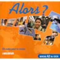 ALORS? 2(A2): CD AUDIO CLASSE 4747887