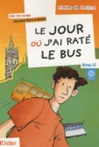 LECT.: LE JOUR OU J'AI RATE LE BUS : LIVRE + CD 4748182