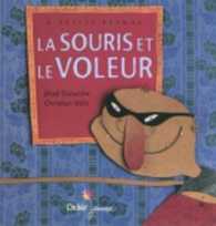 LA SOURIS ET LE VOLEUR (A PETITS PETONS)