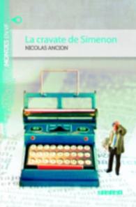 MONDES EN VF - LA CRAVATE DE SIMENON - NIV. A2 - LIVRE + AUDIOS (MONDES EN VF)