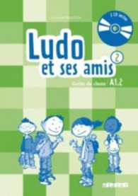 LUDO ET SES AMIS 2 (ED.2015) - GUIDE PEDAGOGIQUE + 2 CD AUDIO (LUDO ET SES AMI)