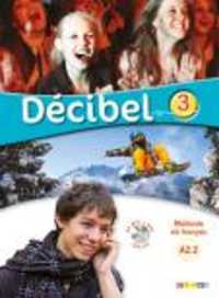 DECIBEL 3 - NIV.A2.2 - LIVRE + CD MP3 + DVD (DECIBEL)