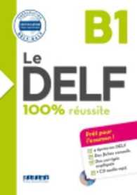 LE DELF 100% REUSSITE B1 - LIVRE + CD MP3 (LE DELF - 100%)