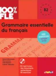 100% FLE - GRAMMAIRE ESSENTIELLE DU FRANCAIS B2 - LIVRE + CD (100% FLE)