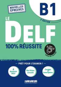 DELF 100% REUSSITE - NOUVELLES EPREUVES - T03 - LE DELF B1 100% REUSSITE - EDITION 2022-2023 - LIVRE (LE DELF - 100%)