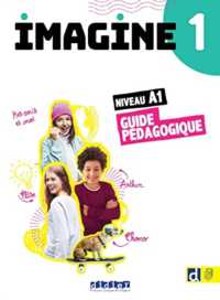 IMAGINE 1 - NIV. A1 - GUIDE PEDAGOGIQUE (IMAGINE)