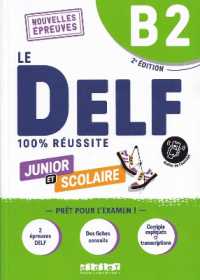 LE DELF JUNIOR ET SCOLAIRE B2 100 REUSSITE - EDITION 2022-2023 - LIVRE  DIDIERFLE.APP