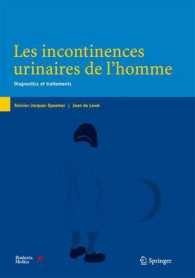 LES INCONTINENCES URINAIRES DE L'HOMME. DIAGNOSTICS ET TRAITEMENTS