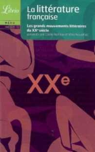 LITTERATURE FRANCAISE - LE XXE SIECLE (LIBRIO)