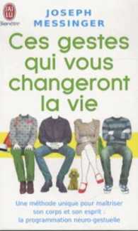 CES GESTES QUI VOUS CHANGERONT LA VIE (BIEN-ETRE)