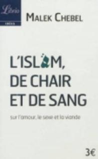 L'ISLAM, DE CHAIR ET DE SANG (DOCUMENTS)