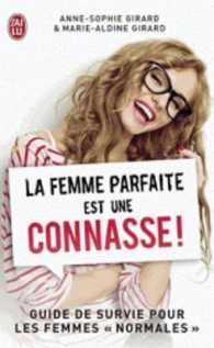アンヌ=ソフィー・ジロー/マリー=アルディーヌ・ジロー『パーフェクトな女なんて目指さない！』（原書）<br>LA FEMME PARFAITE EST UNE CONNASSE ! (HUMOUR)