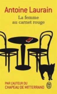 アントワーヌ・ローラン『赤いモレスキンの女』（原書）<br>LA FEMME AU CARNET ROUGE (LITTERATURE)