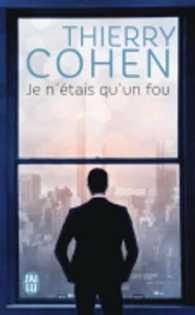 JE N'ETAIS QU'UN FOU (LITTERATURE)