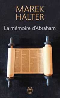 LA MEMOIRE D'ABRAHAM (ROMANS HISTORIQUES F)
