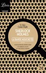 SHERLOCK HOLMES - LA BANDE MOUCHETEE - SUIVI DE L'ASSOCIATION DES HOMMES ROUX - L'ESCARMOUCLE BLEUE (LIBRIO)