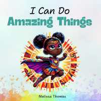 I Can Do Amazing Things : A Dream Big Story Book for Kids （Large Print）