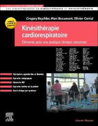 KINESITHERAPIE CARDIORESPIRATOIRE - ELEMENTS POUR UNE PRATIQUE CLINIQUE RAISONNEE (LES INDISPENSAB)