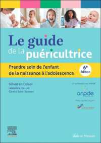 LE GUIDE DE LA PUERICULTRICE - PRENDRE SOIN DE L'ENFANT DE LA NAISSANCE A L'ADOLESCENCE