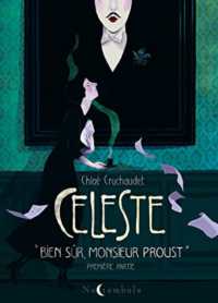 CELESTE - T01 - CELESTE  BIEN SUR, MONSIEUR PROUST.  - PREMIERE PARTIE (NOCTAMBULE)