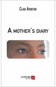 A MOTHER S DIARY