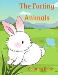The Farting Animals Coloring Book : Funny Coloring Book for Adults, Kids and Animal Lovers
