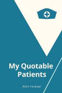 My Quotable Patients : Nurse Journal Patient Quotes the Funniest Things Patients, Size 6 x 9/ 114 Pages