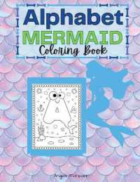Alphabet Mermaid Coloring Book : Amazing Kids Activity Books, Drawing Alphabet - over 25 Fun Activities Workbook, Page Large 8.5 x 11'