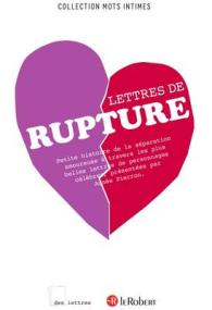 LETTRES DE RUPTURE (MOTS INTIMES)