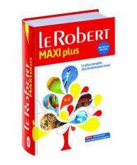 LE ROBERT MAXI PLUS LANGUE FRANCAISE 2017 (ROBERT MAXI+ LF)
