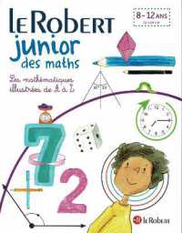 LE ROBERT JUNIOR DES MATHS - LES MATHEMATIQUES ILLUSTREES DE A A Z