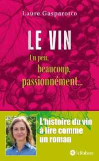 LE VIN - UN PEU, BEAUCOUP, PASSIONNEMENT...