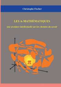 Les A-mathématiques : une aventure intellectuelle sur les chemins du savoir