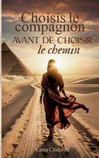 Choisis le compagnon avant de choisir le chemin