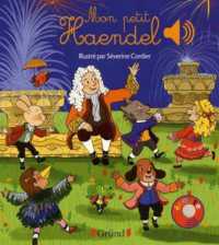 MON PETIT HAENDEL - LIVRE SONORE AVEC 6 PUCES - DES 1 AN (PREMIERS LIVRES)
