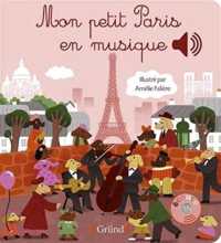 MON PETIT PARIS EN MUSIQUE (MES PREMIERS LIVRES)