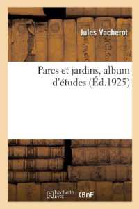 PARCS ET JARDINS, ALBUM D'ETUDES - PRECEDE DE LA 2E EDITION DE LES PARCS ET JARDINS AU COMMENCEMENT (SAVOIRS ET TRAD)
