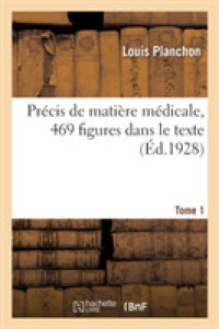 PRECIS DE MATIERE MEDICALE,  469 FIGURES DANS LE TEXTE. TOME 1 (SCIENCES)