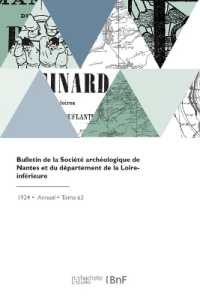 BULLETIN DE LA SOCIETE ARCHEOLOGIQUE DE NANTES ET DU DEPARTEMENT DE LA LOIRE-INFERIEURE (REVUES)