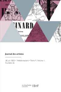JOURNAL DES ARTISTES - ANNONCE ET COMPTE RENDU DES OUVRAGES DE PEINTURE, SCULPTURE, ARCHITECTURE, GR (REVUES)