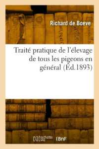 TRAITE PRATIQUE DE L'ELEVAGE DE TOUS LES PIGEONS EN GENERAL (SAVOIRS ET TRAD)