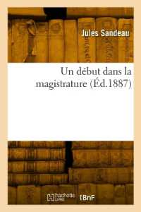 UN DEBUT DANS LA MAGISTRATURE (LITTERATURE)