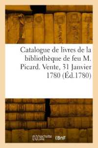 CATALOGUE DE LIVRES DE LA BIBLIOTHEQUE DE FEU M. PICARD. VENTE, 31 JANVIER 1780 (GENERALITES)