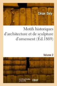 MOTIFS HISTORIQUES D'ARCHITECTURE ET DE SCULPTURE D'ORNEMENT - POUR LA COMPOSITION ET LA DECORATION (GENERALITES)